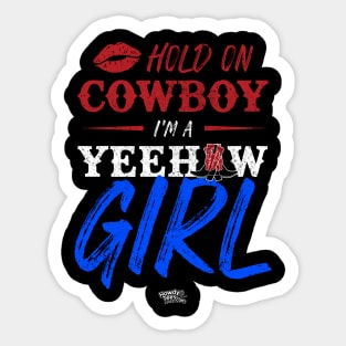 Hold On Cowboy I'm A Yeehaw Girl Sticker